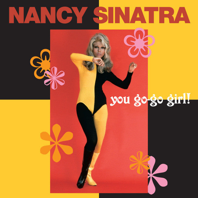 Nancy Sinatra: You Go Go Girl